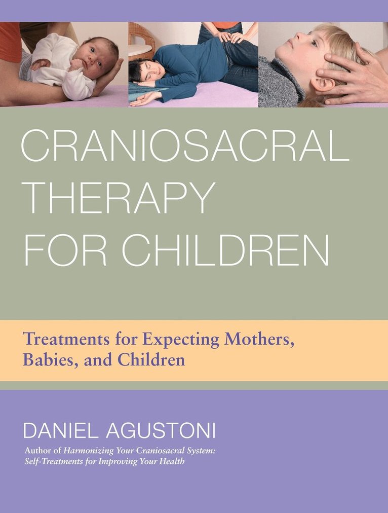 Daniel Agustoni - Craniosacral Therapy for Children, Häftad