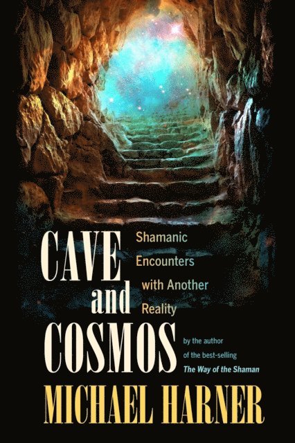 Michael Harner - Cave and Cosmos, E-bok