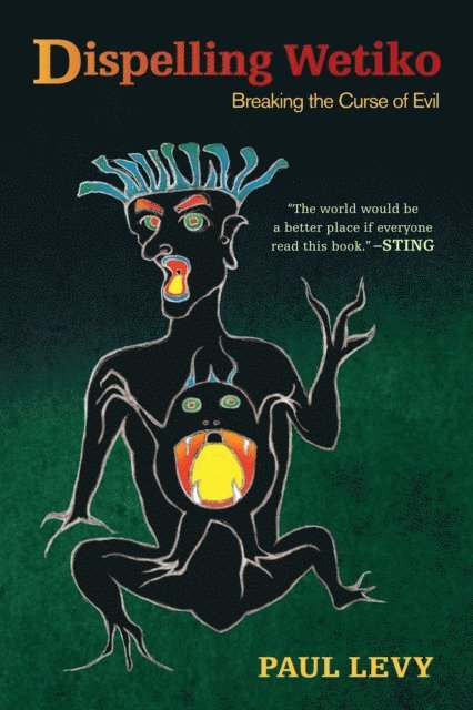 Paul Levy - Dispelling Wetiko, E-bok