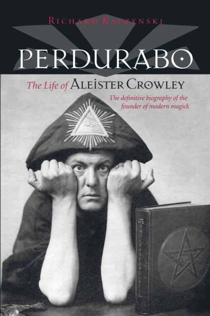 Richard Kaczynski - Perdurabo, Revised and Expanded Edition, E-bok