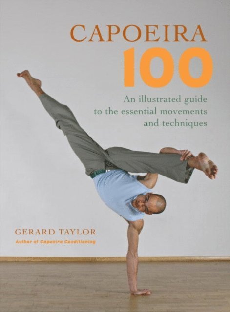 Gerard Taylor - Capoeira 100, E-bok
