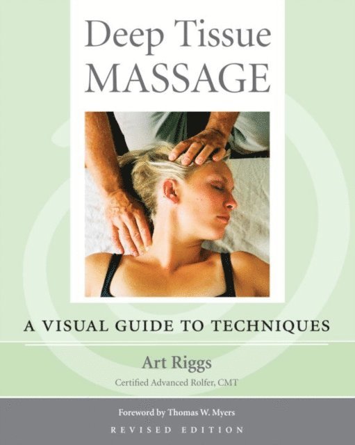 Art Riggs - Deep Tissue Massage, Revised Edition, E-bok. Tillgänglighet: Lägg i varukorg