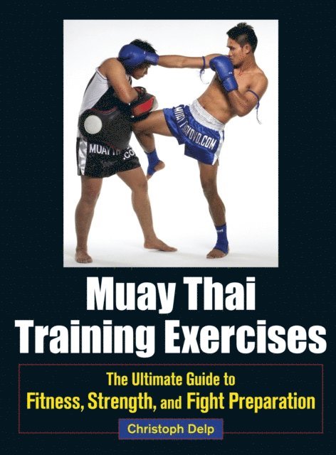 Christoph Delp - Muay Thai Training Exercises, E-bok