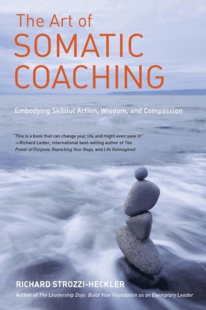 Richard Strozzi-Heckler - Art of Somatic Coaching, E-bok