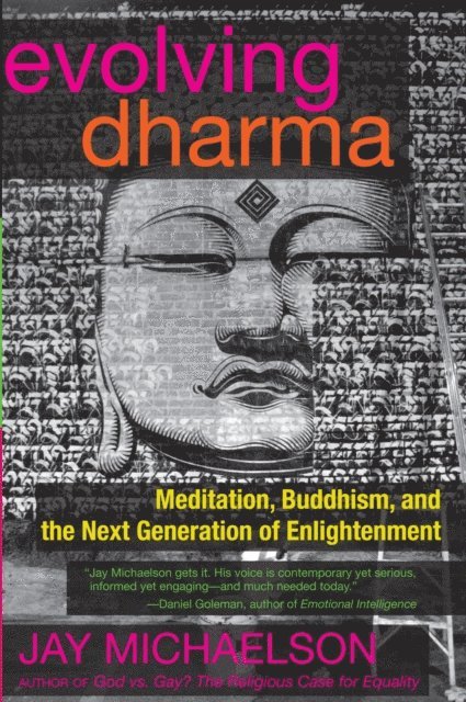 Jay Michaelson - Evolving Dharma, E-bok