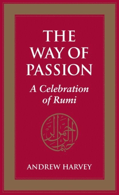 Andrew Harvey - Way of Passion, E-bok