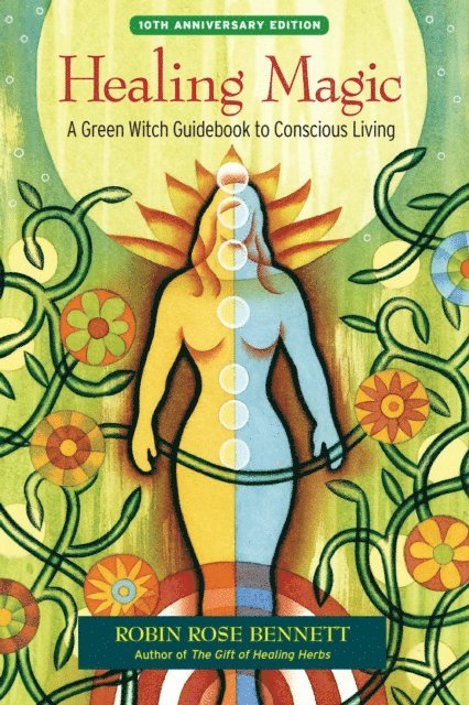 Robin Rose Bennett - Healing Magic, 10th Anniversary Edition, E-bok
