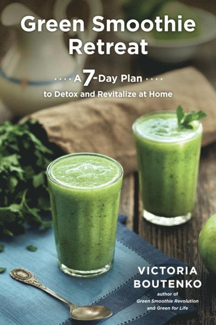 Victoria Boutenko - Green Smoothie Retreat, E-bok