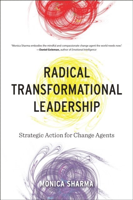 Monica Sharma - Radical Transformational Leadership, E-bok