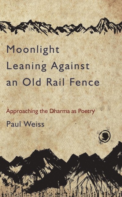Paul Weiss - Moonlight Leaning Against an Old Rail Fence, E-bok