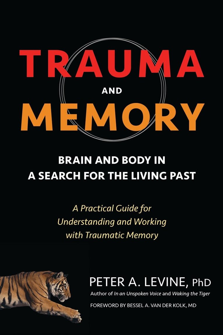 Peter A. Levine - Trauma and Memory, Häftad