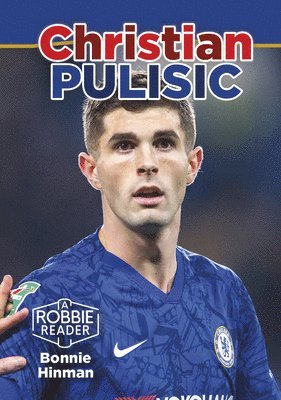 Bonnie Hinman - Christian Pulisic, Inbunden
