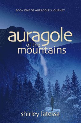 Shirley Latessa - Auragole of the Mountains (Book One), Häftad