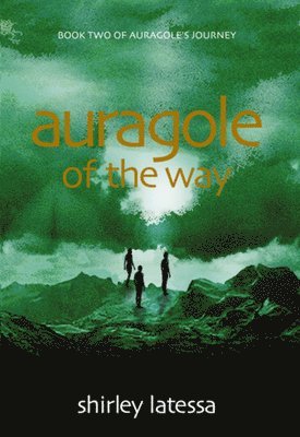 Shirley Latessa - Auragole of the Way (Book Two), Häftad