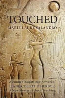 Marie-Laure Valandro - Touched: A Painter's Insights Into the Work of Liane Collot d'Herbois, Häftad. Tillgänglighet: Lägg i varukorg