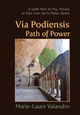 Marie-Laure Valandro - Via Podiensis, Path of Power, Häftad. Tillgänglighet: Lägg i varukorg