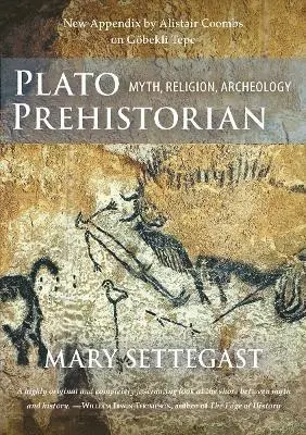 Mary Settegast - Plato, Prehistorian, Häftad. Tillgänglighet: Lägg i varukorg