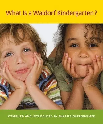 Sharifa Oppenheimer, Sharifa Oppenheimer - What is a Waldorf Kindergarten?, Häftad. Tillgänglighet: Lägg i varukorg