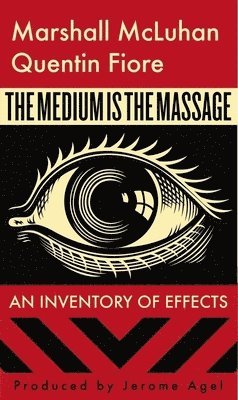 Marshall McLuhan, Quentin Fiore, Jerome Agel - Medium is the Massage, Häftad