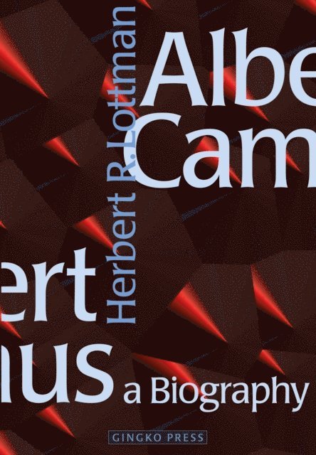 Herbert R. Lottman - Albert Camus: A Biography, E-bok