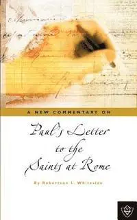 Robertson L. Whiteside - Paul's Letter To The Saints At Rome, Häftad. Tillgänglighet: Lägg i varukorg