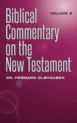 Hermann Olshausen - Biblical Commentary on the New Testament Vol. 2, Inbunden. Tillgänglighet: Lägg i varukorg