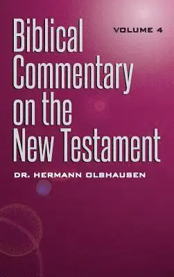 Hermann Olshausen - Biblical Commentary on the New Testament Vol. 4, Inbunden. Tillgänglighet: Lägg i varukorg