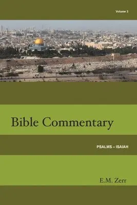 E. M. Zerr - Zerr Bible Commentary Vol. 3 Psalms - Isaiah, Häftad. Tillgänglighet: Lägg i varukorg