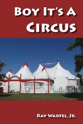 Jr Ray Warfel - Boy, It's a Circus, Häftad