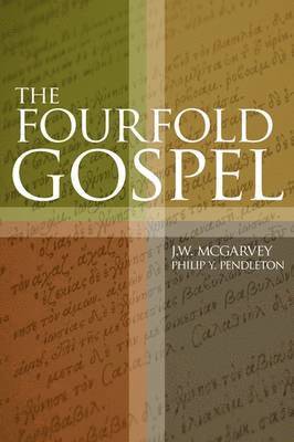 J W McGarvey, Philip Pendleton - Fourfold Gospel, Häftad