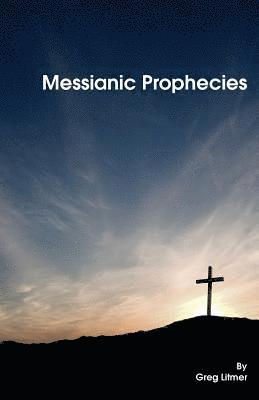 Greg Litmer - Messianic Prophecies, Häftad