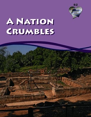 Roy E. Cogdill - Word in the Heart (WIH) Junior Year 6 Book 2: A Nation Crumbles, Häftad
