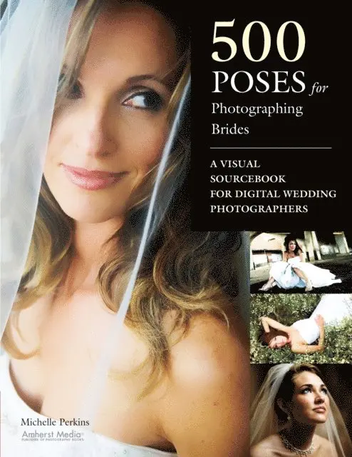 Michelle Perkins - 500 Poses for Photographing Brides, E-bok. Tillgänglighet: Lägg i varukorg