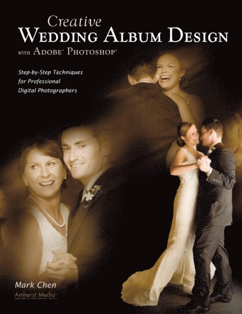 Mark Chen - Creative Wedding Album Design with Adobe Photoshop, E-bok