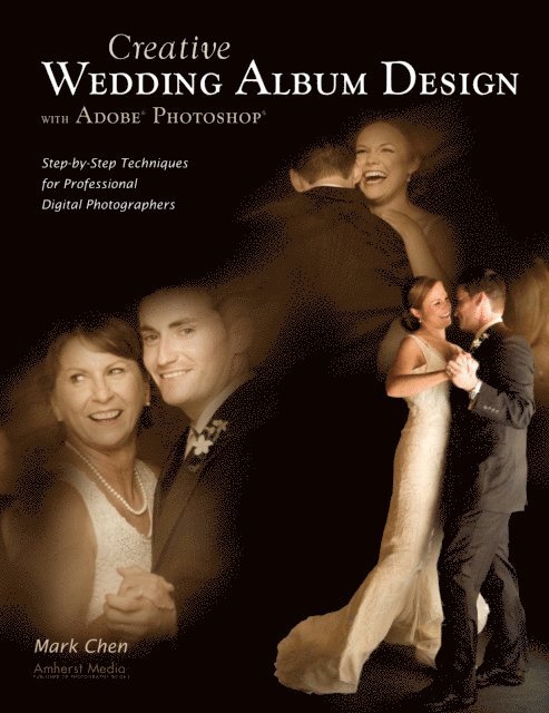 Mark Chen - Creative Wedding Album Design with Adobe Photoshop, E-bok