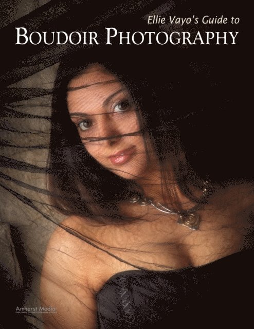Ellie Vayo - Ellie Vayo's Guide to Boudoir Photography, E-bok