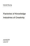 Factories of Knowledge, Industries of Creativity