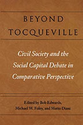 Michael W. Foley, Bob Edwards, Mario Diani - Beyond Tocqueville, Häftad. Tillgänglighet: Tillfälligt slut