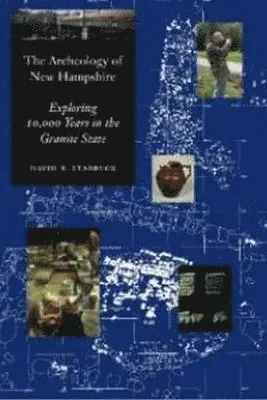 David Starbuck - Archeology of New Hampshire, Häftad. Tillgänglighet: Tillfälligt slut