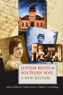 Mark I. Greenberg, Marcie Ferris - Jewish Roots in Southern Soil, Häftad. Tillgänglighet: Tillfälligt slut