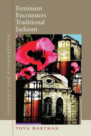 Tova Hartman - Feminism Encounters Traditional Judaism, Häftad. Tillgänglighet: Tillfälligt slut