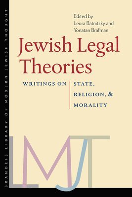Leora Batnitzky, Yonatan Brafman - Jewish Legal Theories, Häftad. Tillgänglighet: Tillfälligt slut