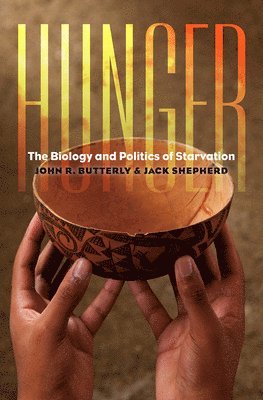 Jack Shepherd, John R. Butterly - Hunger, Inbunden. Tillgänglighet: Tillfälligt slut