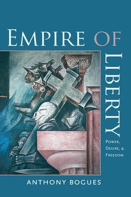Anthony Bogues - Empire of Liberty, Häftad. Tillgänglighet: Tillfälligt slut