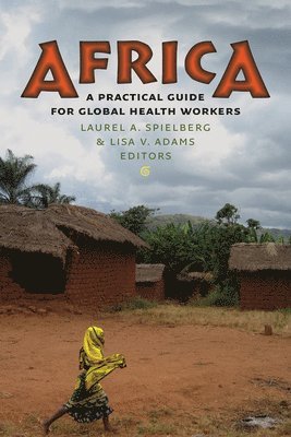 Laurel A. Spielberg, Lisa V. Adams - Africa, Häftad. Tillgänglighet: Tillfälligt slut
