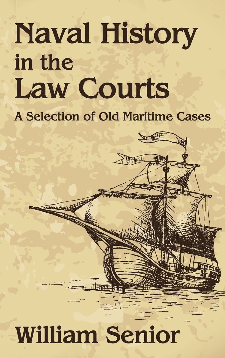 William Senior - Naval History in the Law Courts, Inbunden. Tillgänglighet: Lägg i varukorg