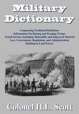 H L Scott, Colonel H L Scott - Military Dictionary, Häftad. Tillgänglighet: Lägg i varukorg