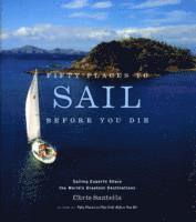 Fifty Places to Sail Before You Die