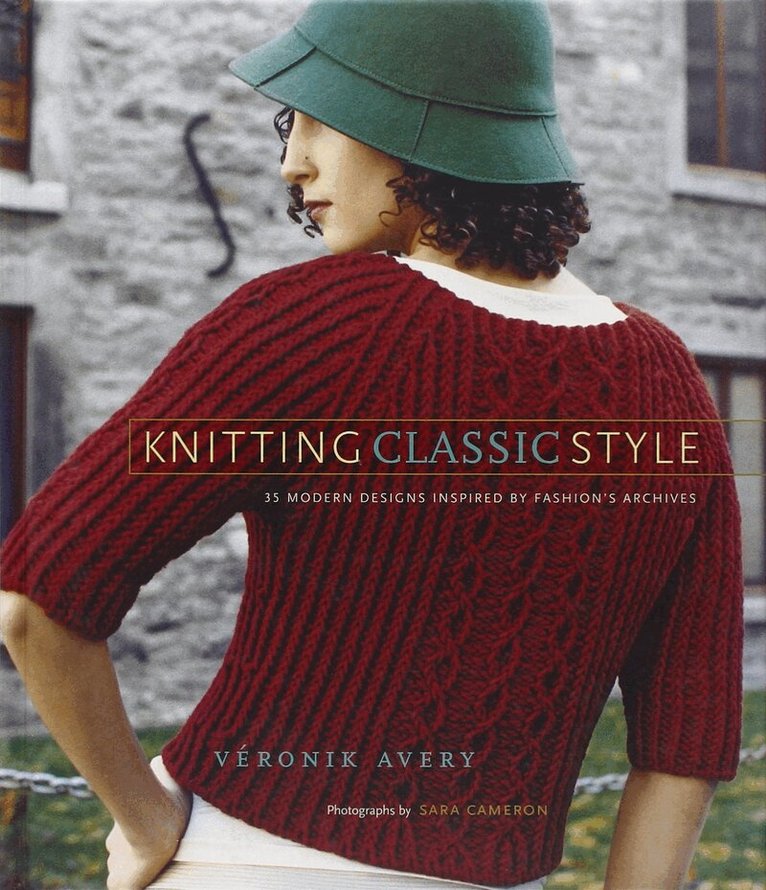 Véronik Avery - Knitting Classic Style, Inbunden