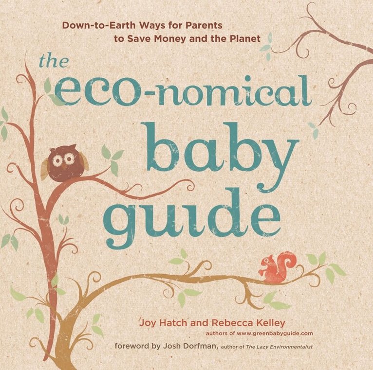 Joy Hatch, Rebecca Kelley - Eco Nomical Baby Guide, Häftad